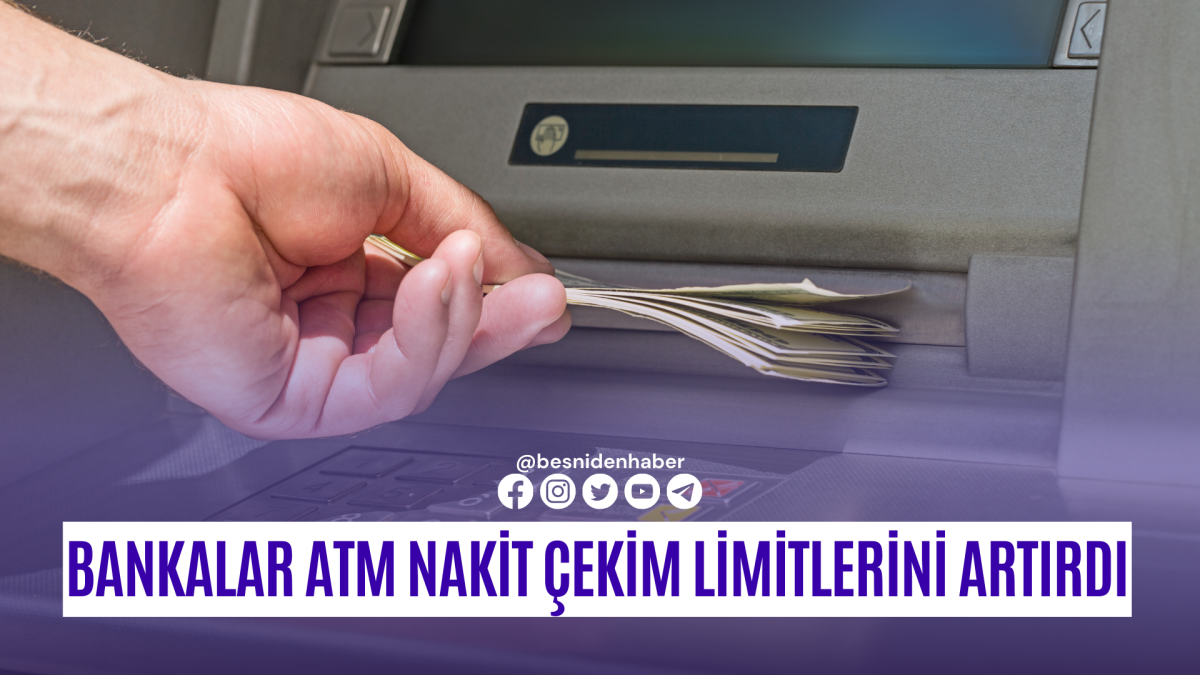 Bankalar ATM Nakit &Ccedil;ekim Limitlerini Artırdı: M&uuml;şterilere Kolaylık Sağlayan Yeni D&uuml;zenlemeler Devrede
